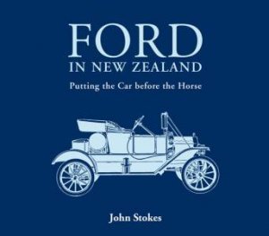 Ford In New Zealand by John Stokes