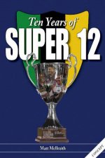 Celebrating Ten Years Of Super 12