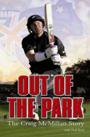 Out of the Park: The Craig McMillan Story by Craig McMillan