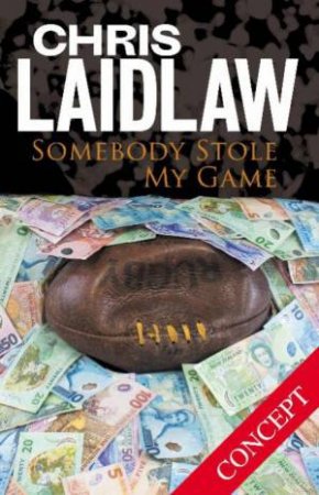 Somebody Stole My Game by Chris Laidlaw