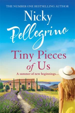 Tiny Pieces Of Us by Nicky Pellegrino