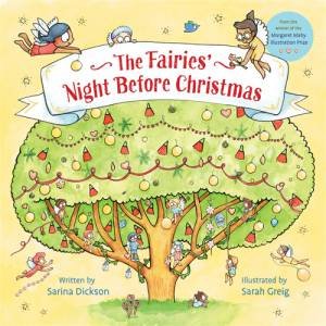 The Fairies' Night Before Christmas by Sarina Dickson & Sarah Greig