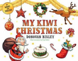 My Kiwi Christmas by Donovan Bixley