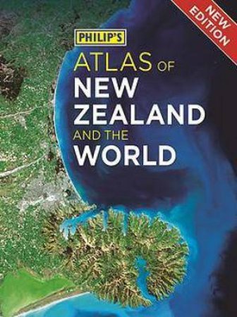 Philip's Atlas Of New Zealand And The World by Various