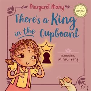 There's A King In The Cupboard by Margaret Mahy