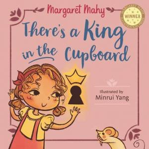 There's a King in the Cupboard by Margaret Mahy