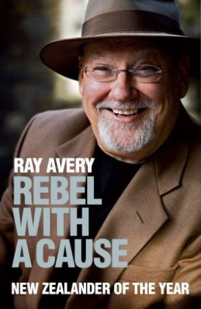 Rebel With A Cause by Ray Avery