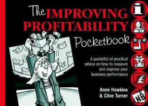 The Improving Profitablility Pocketbook by Anne Hawkins & Clive Turner