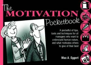The Motivation Pocketbook by Max A Eggert