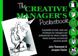 The Creative Manager's Pocketbook by John Townsend