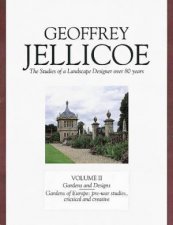 Geoffrey Jellicoe Vol II  The Studies Of A Landscape Designer Over 80 Years