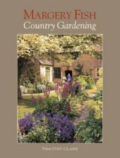 Margery Fishs Country Gardening
