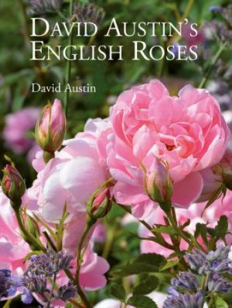 David Austin's English Roses by David Austin