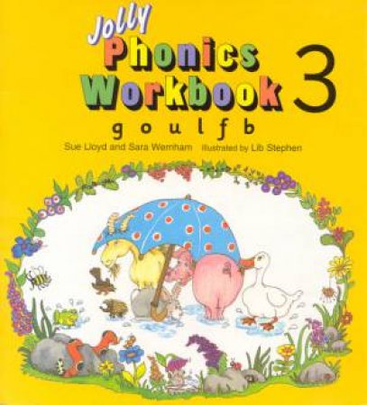 Jolly Phonics Workbook 3 by Sue Lloyd & Sara Wernham