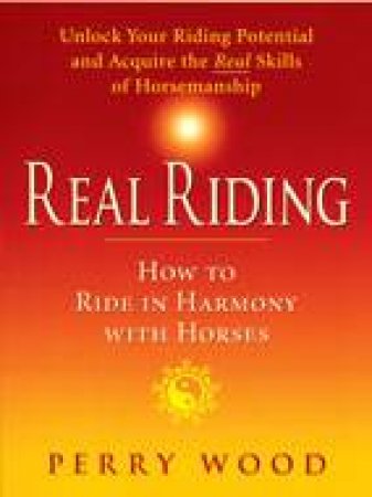 Real Riding by Perry Wood