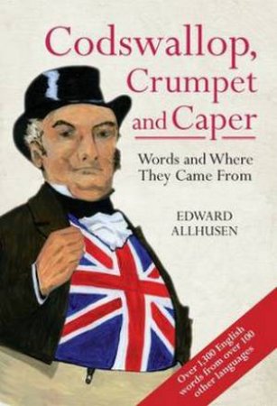 Codswallop, Crumpet and Caper by Edward Allhusen