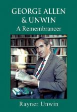 George Allen  Unwin A Remembrancer