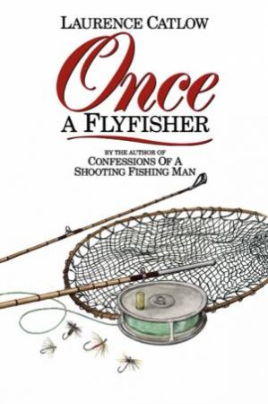 Once a Flyfisher