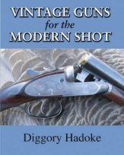 Vintage Guns for the Modern Shot