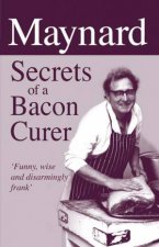 Maynard Secrets of a Bacon Curer