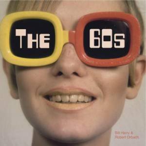 The Sixties by Bill Harry & Robert Orbach