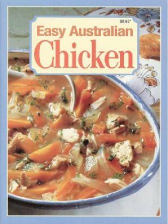 Easy Australian Chicken by Margaret Gore.