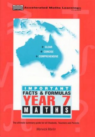 Important Facts & Formulas Year 7 Maths by Warwick Marlin