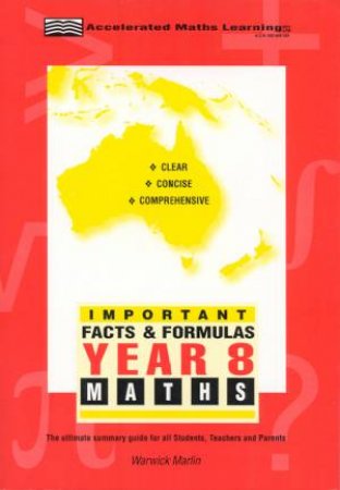 Important Facts & Formulas Year 8 Maths by Warwick Marlin