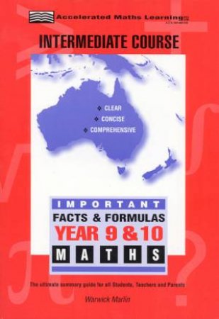 Important Facts & Formulas Year 9 & 10 Maths Intermediate by Warwick Marlin
