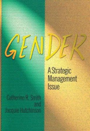 Gender by Catherine R Smith & Jacquie Hutchinson
