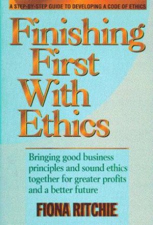 Finishing First With Ethics by Fiona Ritchie