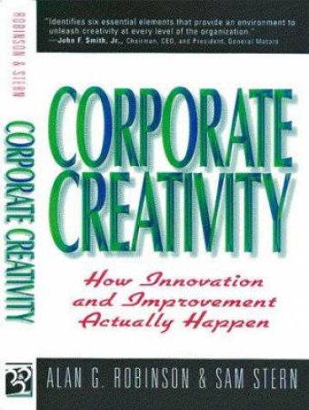 Corporate Creativity by Alan G Robinson & Sam Stern