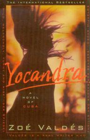Yocandra: A Novel of Cuba by Zoe Valdes