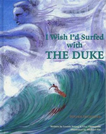 I Wish I'd Surfed With The Duke by Leonie Young & Lisa Thompson