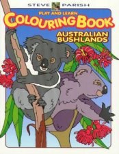 Play and Learn Colouring Book Australian Bushlands