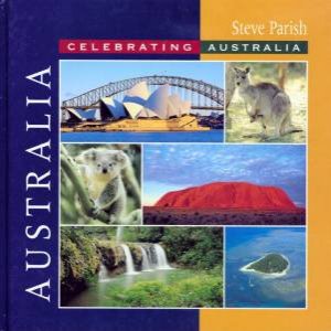 Celebrating Australia: Australia by Steve Parish