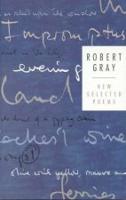 Robert Gray New Selected Poems