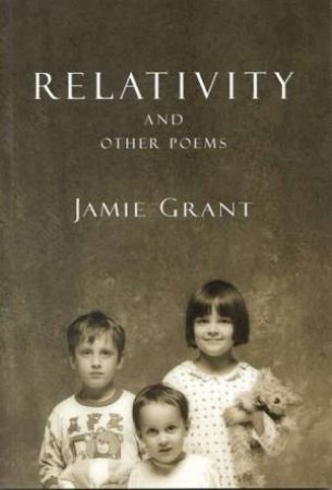 Relativity & Other Poems by Jamie Grant