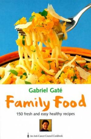 Family Food by Gabriel Gaté