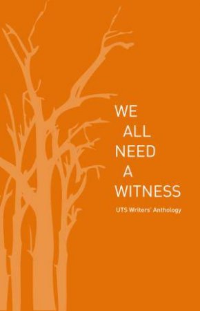We All Need a Witness by None