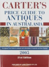 Carters Price Guide To Antiques In Australasia 2005 21st Ed 