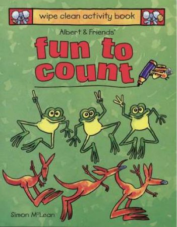 Albert & Friends: Fun To Count Wipe Clean Activity Book by Simon McLean