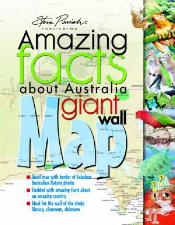 Amazing Facts About Australia Giant Wall Map by Steve Parish