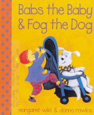 Babs The Baby  Fog The Dog