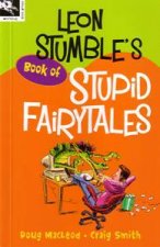 Leon Stumbles Book Of Stupid Fairytales