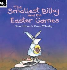The Smallest Bilby And The Easter Games
