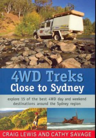 4wd Treks Close To Sydney - 4 Ed by Craig Lewis