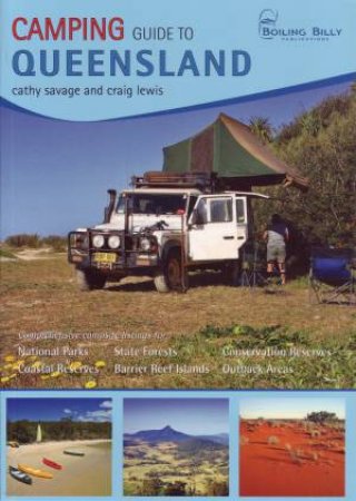 Camping Guide To Queensland, 3rd Ed by Cathy Savage & Craig Lewis