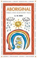 Aboriginal Fables And Legendary Tales