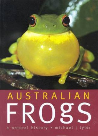 Australian Frogs by Michael J Tyler
